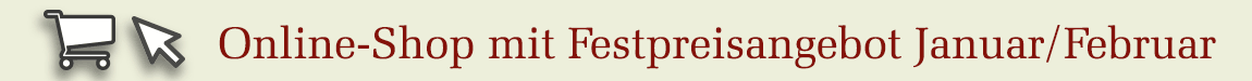 Online-Shop mit Festpreisangebot Januar / Februar 2026